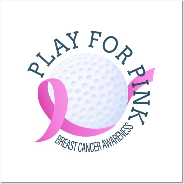 Golf Play For Pink Breast Cancer Awareness Wall Art by Jasmine Anderson